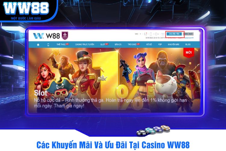 Các Khuyến Mãi Và Ưu Đãi Tại Casino WW88