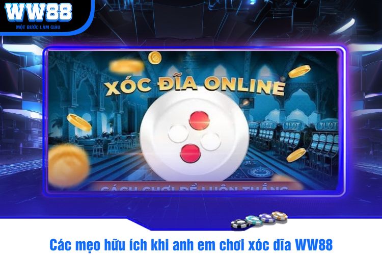 Các mẹo hữu ích khi anh em chơi xóc đĩa luôn thắng tại WW88