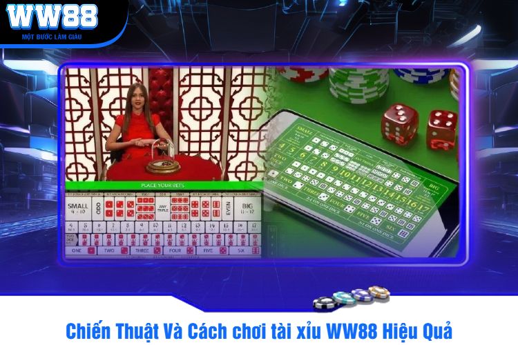 Chiến Thuật Và Cách chơi tài xỉu WW88 Hiệu Quả