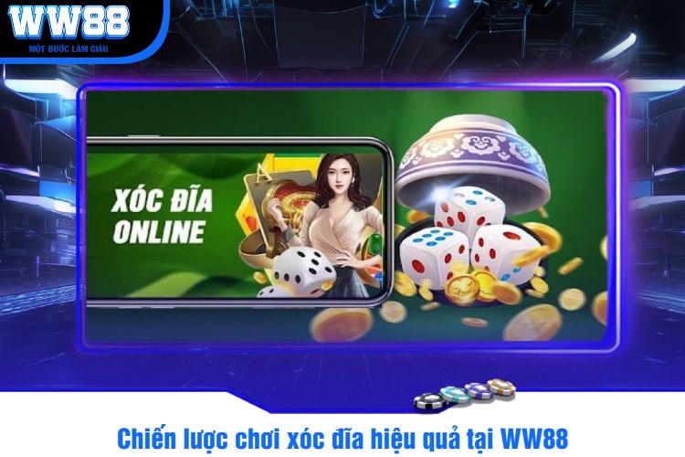 Chiến lược chơi xóc đĩa luôn thắng tại WW88