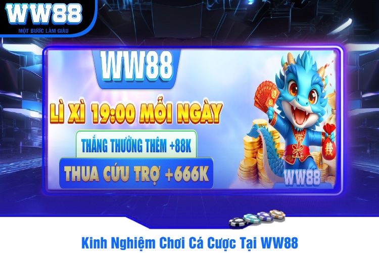 Kinh Nghiệm Chơi Cá Cược Tại WW88