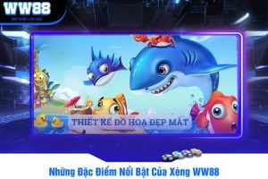 Những Đặc Điểm Nổi Bật Của Xèng WW88